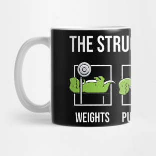 struggle is real Mug